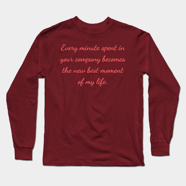 Best Moments Quote Long Sleeve T-Shirt by Felicity-K